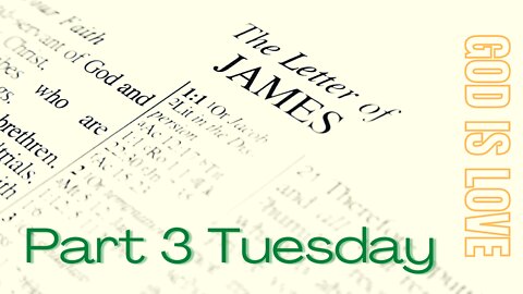 James Part 2 Tuesday