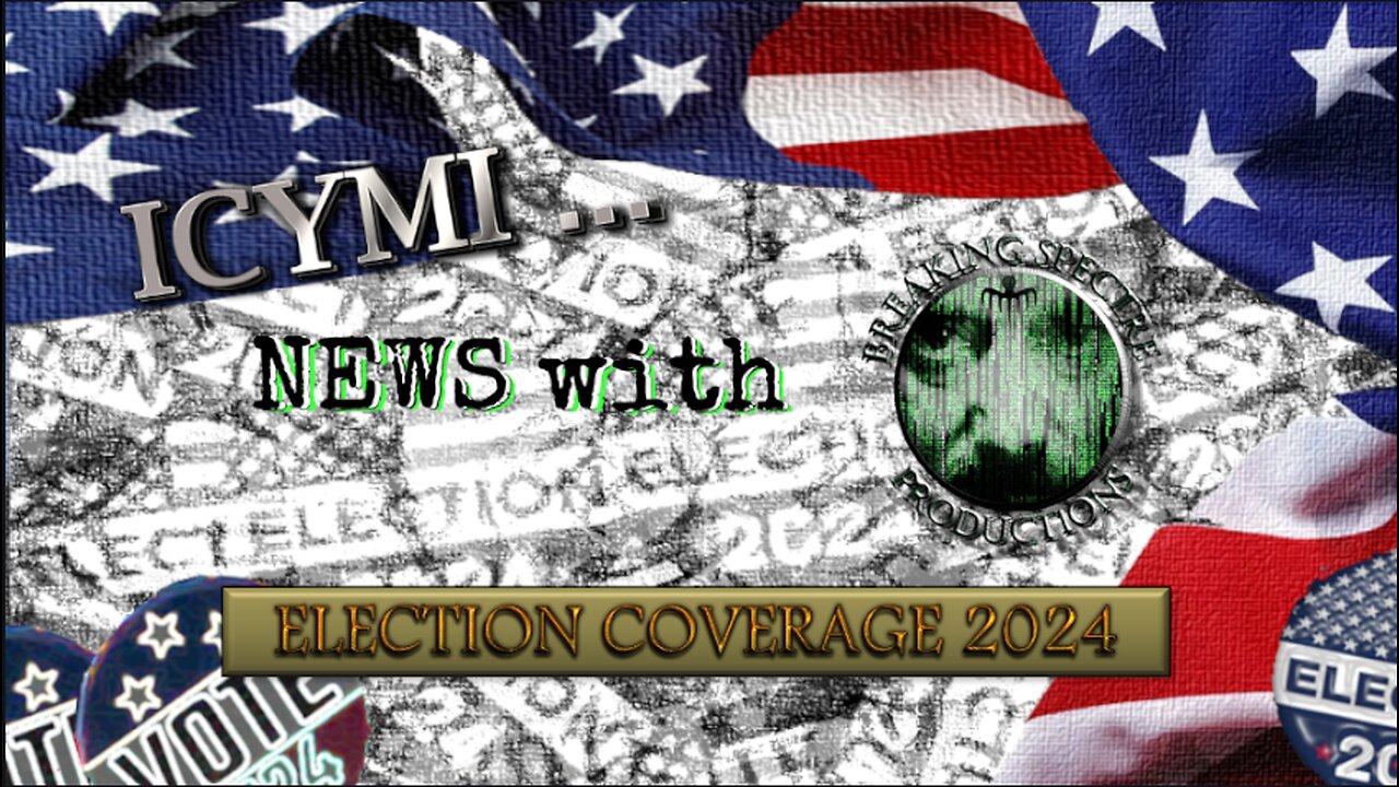 ICYMI News Election Coverage 2024 - 5-Nov-2024 #ElectionDay #Election2024 #Vote2024