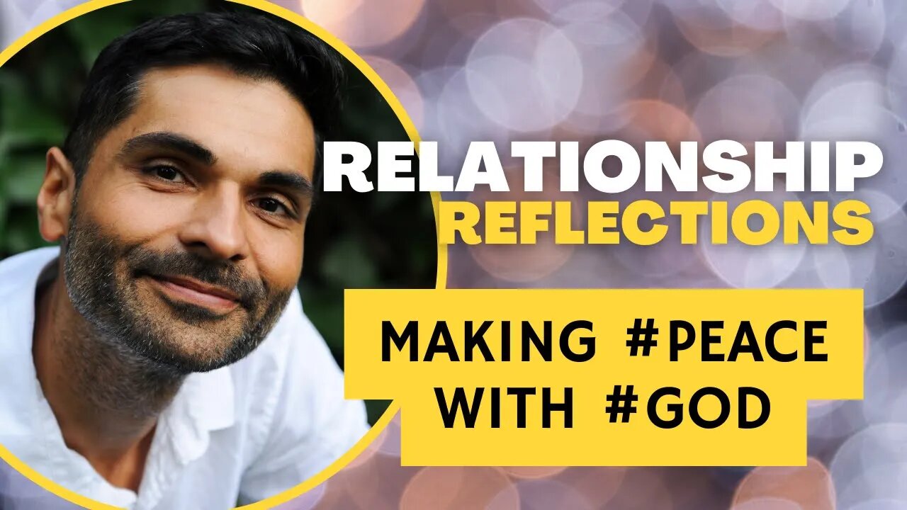 #Relationship Reflections: MAKING #PEACE WITH #GOD