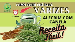 COMO FAZER CHÁ NATURAL PARA VARIZES | RECEITA RÁPIDA E SIMPLES