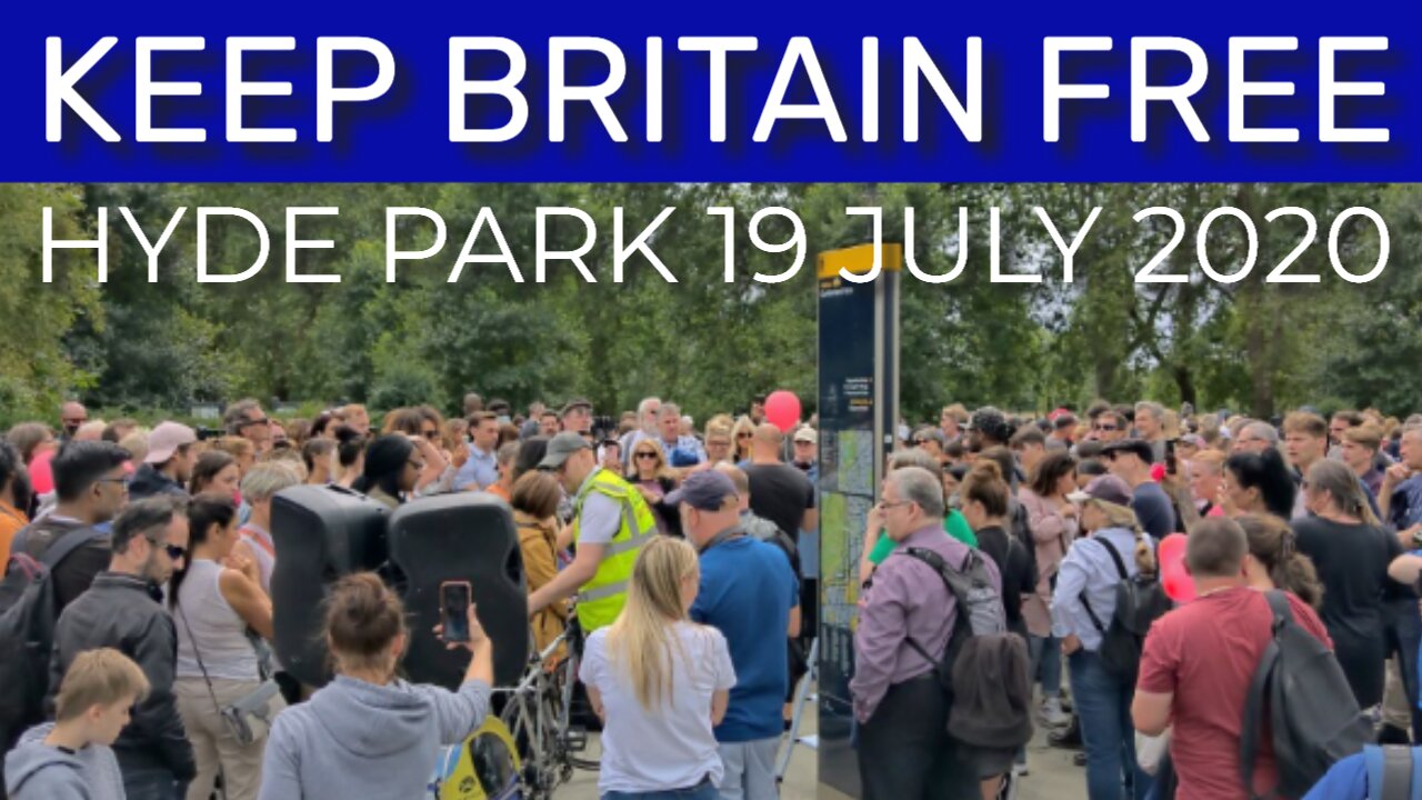 KEEP BRITAIN FREE HYDE PARK - LONDON, ENGLAND - 19TH JULY 2020