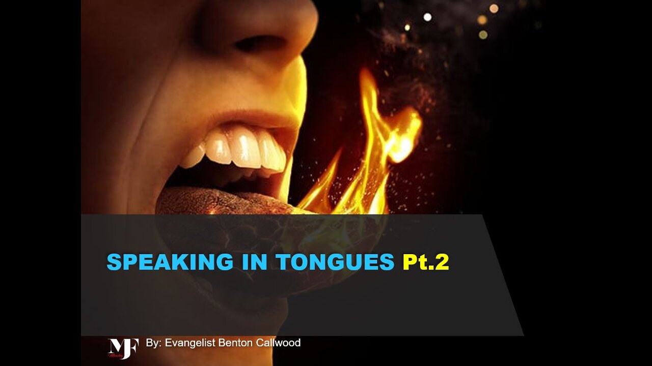 12-18-21 SPEAKING IN TONGUES Pt.2 By Evangelist Benton Callwood