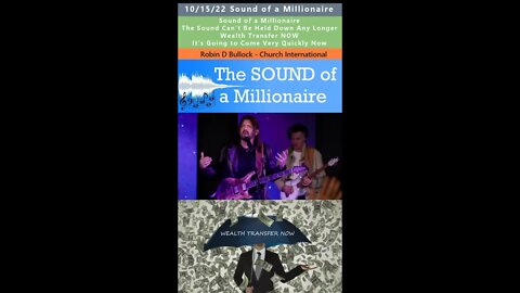 Sound of a Millionaire, Wealth Transfer NOW prophecy - Robin D Bullock 10/15/22