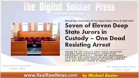 Seven Deep State Jurors in Custody; One Dead Resisting Arrest
