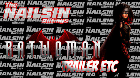 The Nailsin Ratings:Batwoman Season2 Trailer Etc