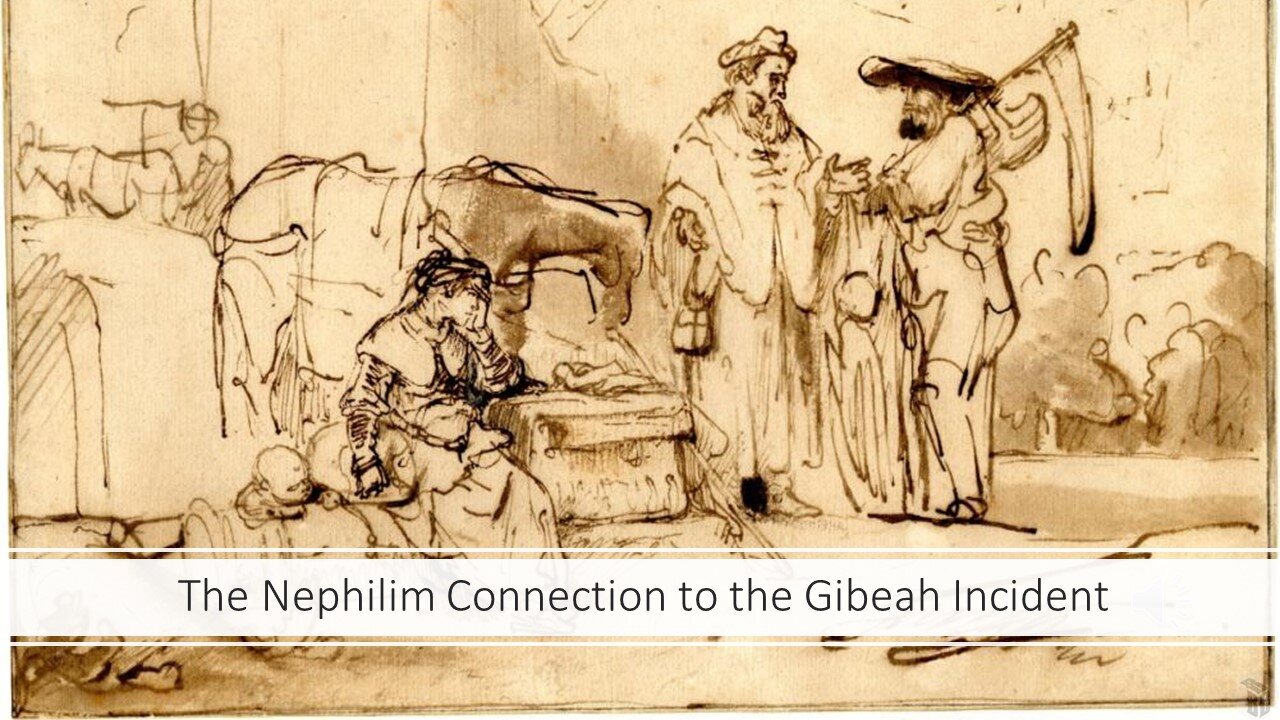 The Nephilim Connection to the Gibeah Incident