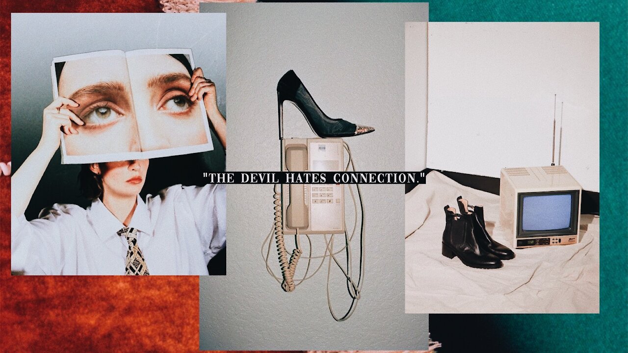 🌹 The Devil Hates Connection. [Ep. 44]