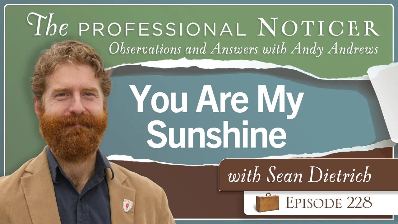 You Are My Sunshine with Sean Dietrich