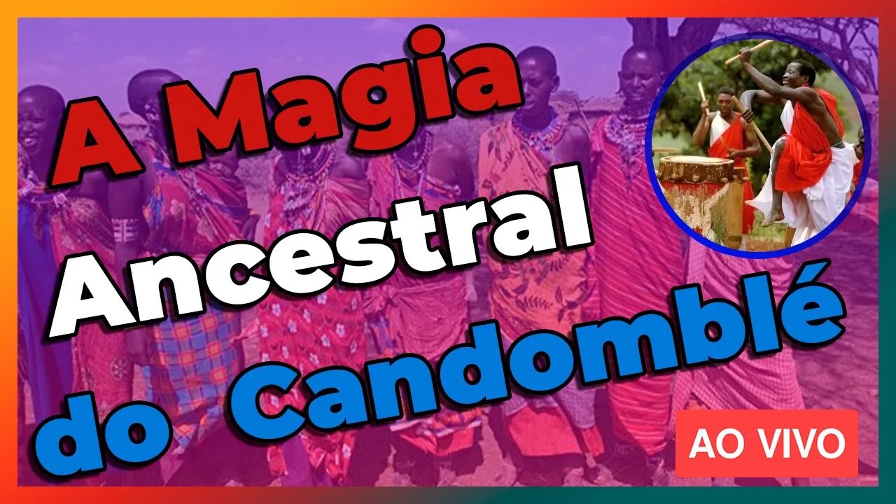 🔴 A Magia Ancestral do Candomblé | Live Comemorativa 10k - Live#71