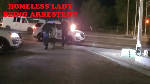 Homeless lady arrested.....