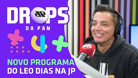 Leo Dias fará NOVO PROGRAMA na Jovem Pan | DROPS da Pan - 13/08/20