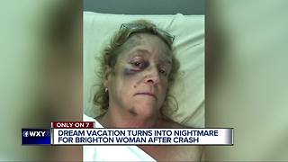 Dream vacation turns into nightmare for Brighton woman after crash