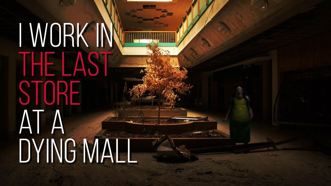 I Work In The Last Store At A Dying Mall - Ep 1 | Creepypasta