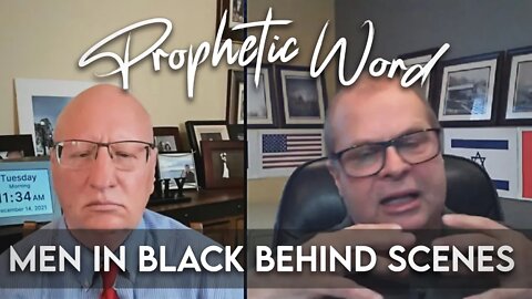 BARRY WUNSCH (12.14.2021) “MEN IN BLACK” Prophetic Word