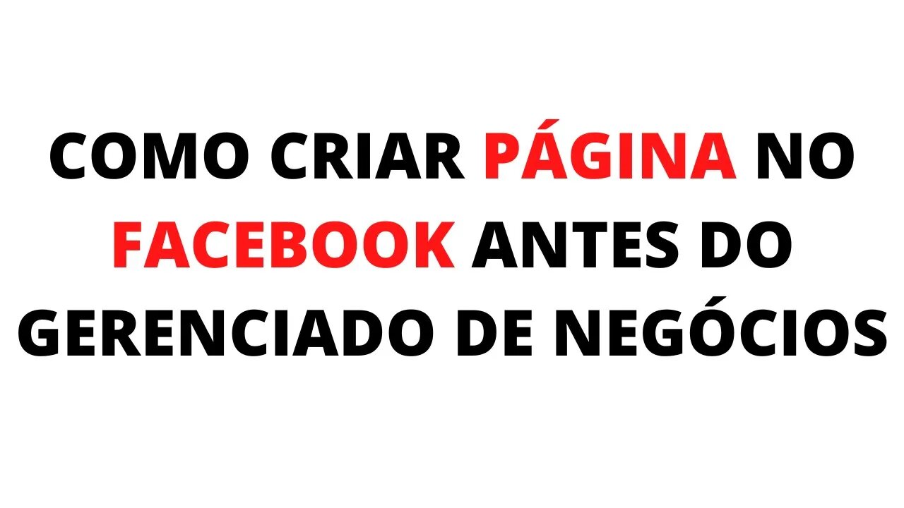 Como Criar Página no Facebook Atualizado [Minisserie Facebook Ads] [03]