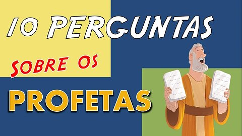 10 PERGUNTAS SOBRE OS PROFETAS - JOGO DA BÍBLIA - QUIZ