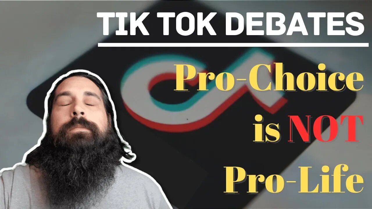 Tik Tok Debate: Debunking Pro Choice as Pro Life