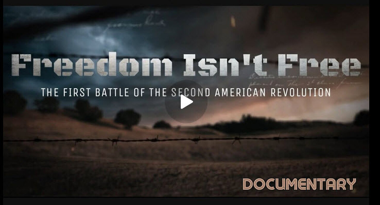 Documentary: Freedom Isn't Free 'The First Battle of the Second American Revolution'