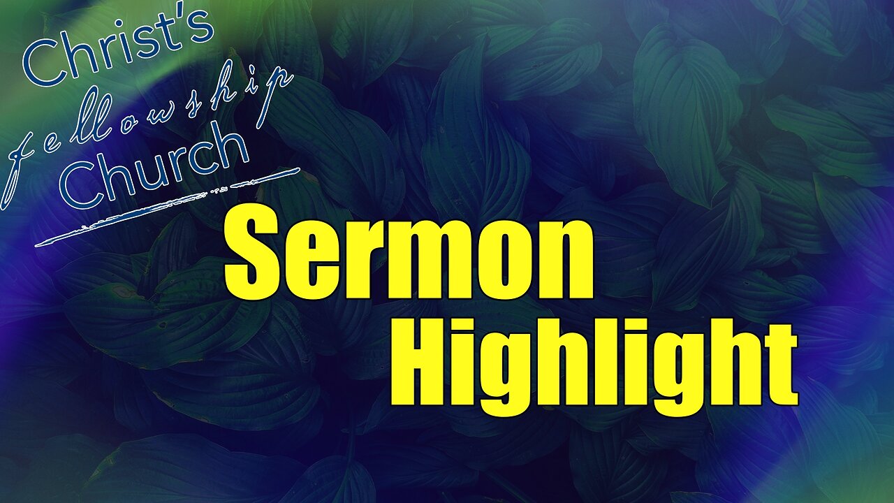 CFC Sermon Highlight - June 16, 2024