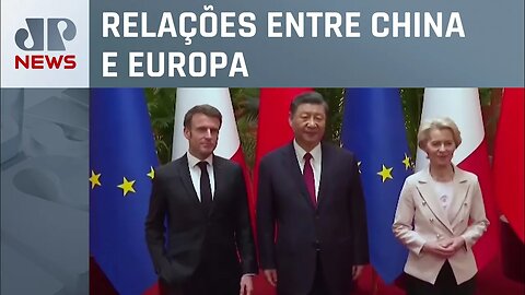 Macron e Ursula von der Leyen se reúnem com Xi Jinping em Pequim