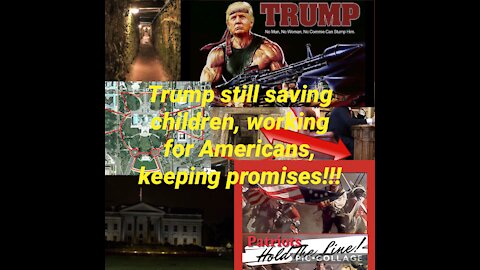 President Trump is still saving children working for Americans and keeping promises!!!