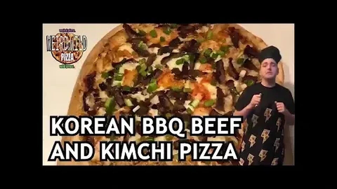 Korean BBQ Beef and Kimchi Pizza | WEIRD PIZZA