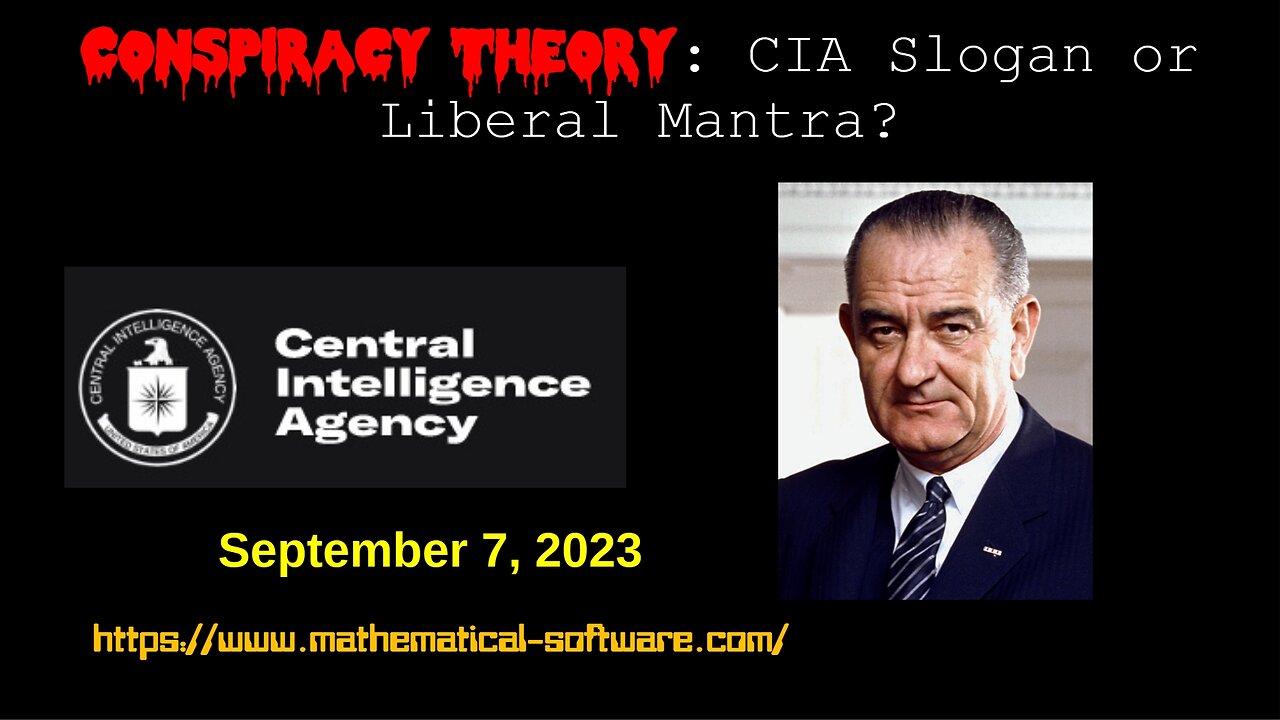 Conspiracy Theory: CIA Slogan or Liberal Mantra?