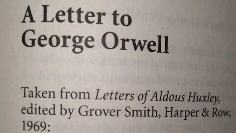 A Letter to George Orwell from Aldous Huxley : 1984 or Brave New World?