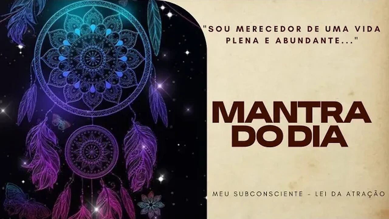 MANTRA DO DIA - SOU MERECEDOR DE UMA VIDA PLENA E ABUNDANTE. #mantra #espiritualidade #leidaatração