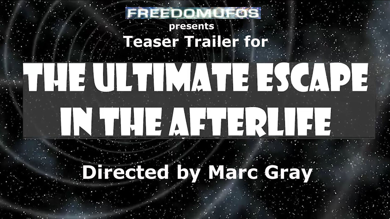 Trailer/Teaser for: THE ULTIMATE ESCAPE IN THE AFTERLIFE