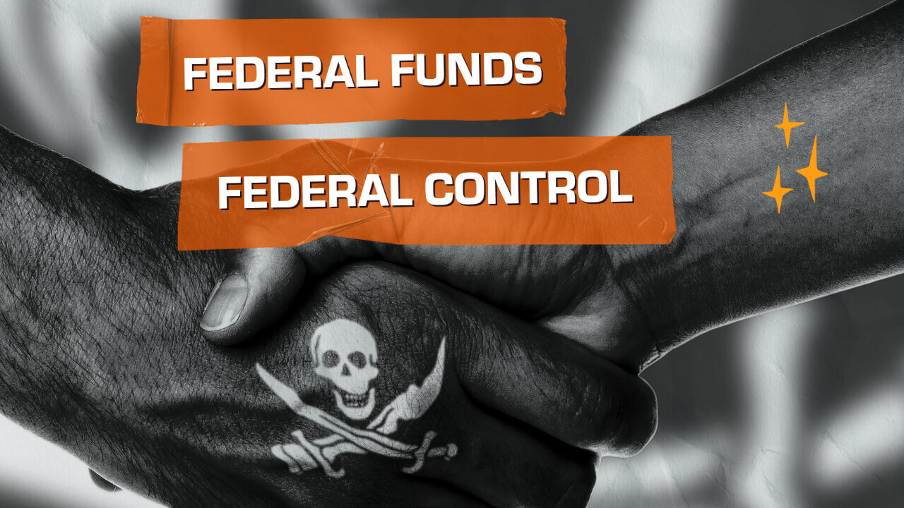 Federal Funding Comes with Federal Control