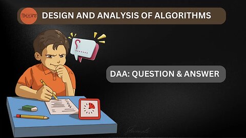 Design and Analysis of Algorithms(DAA ) - Question and Answer