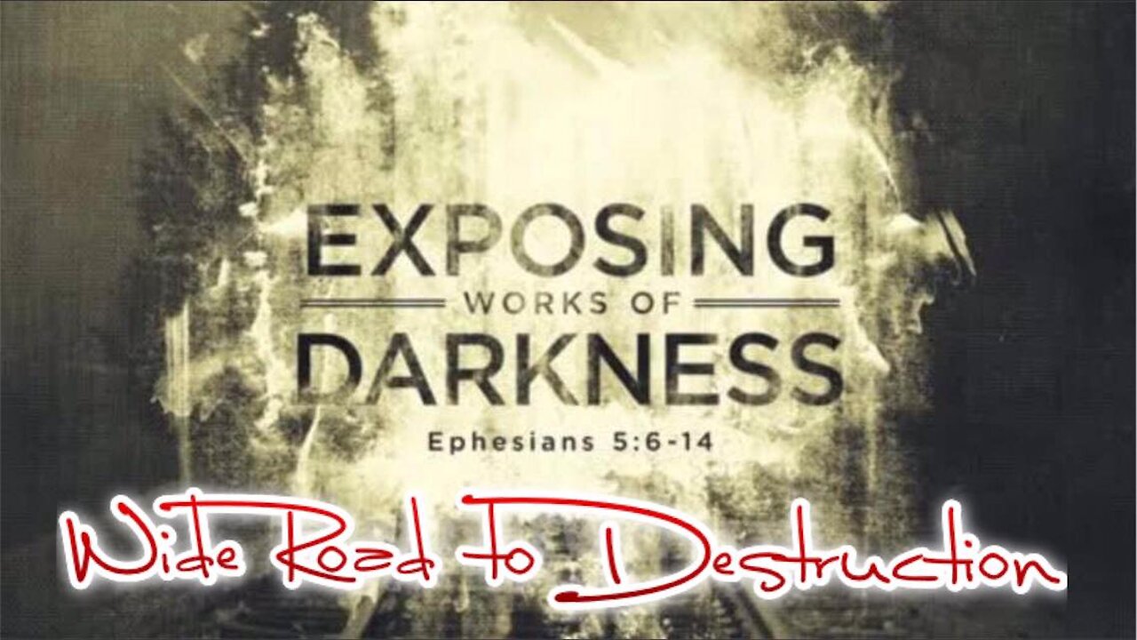 GMN Jewel - Exposing Works of Darkness “ Wide Road To Destruction“