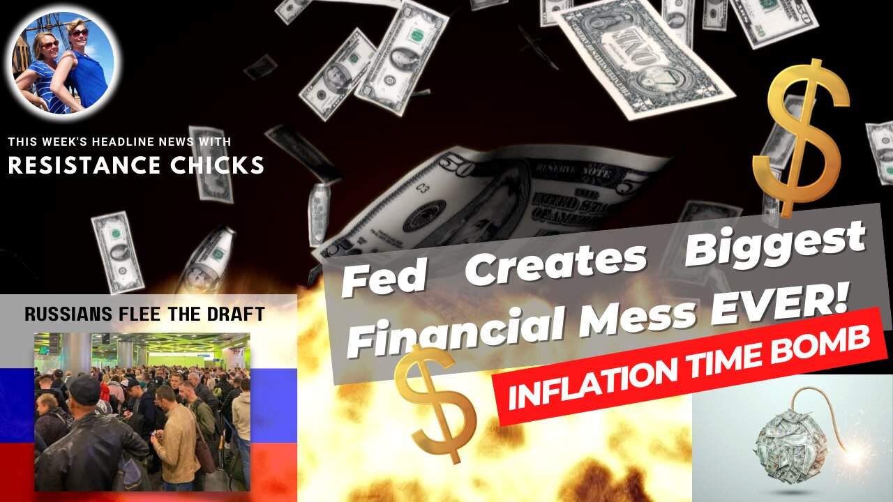 Pt. 2 Fed Creates Biggest Financial Mess EVER! Russians Flee Draft 9/23/22