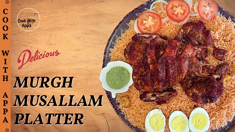 Murgh Musallam Platter | Murgh Musallam Feast | Masala Roast Chicken | Whole Spiced Chicken Platter