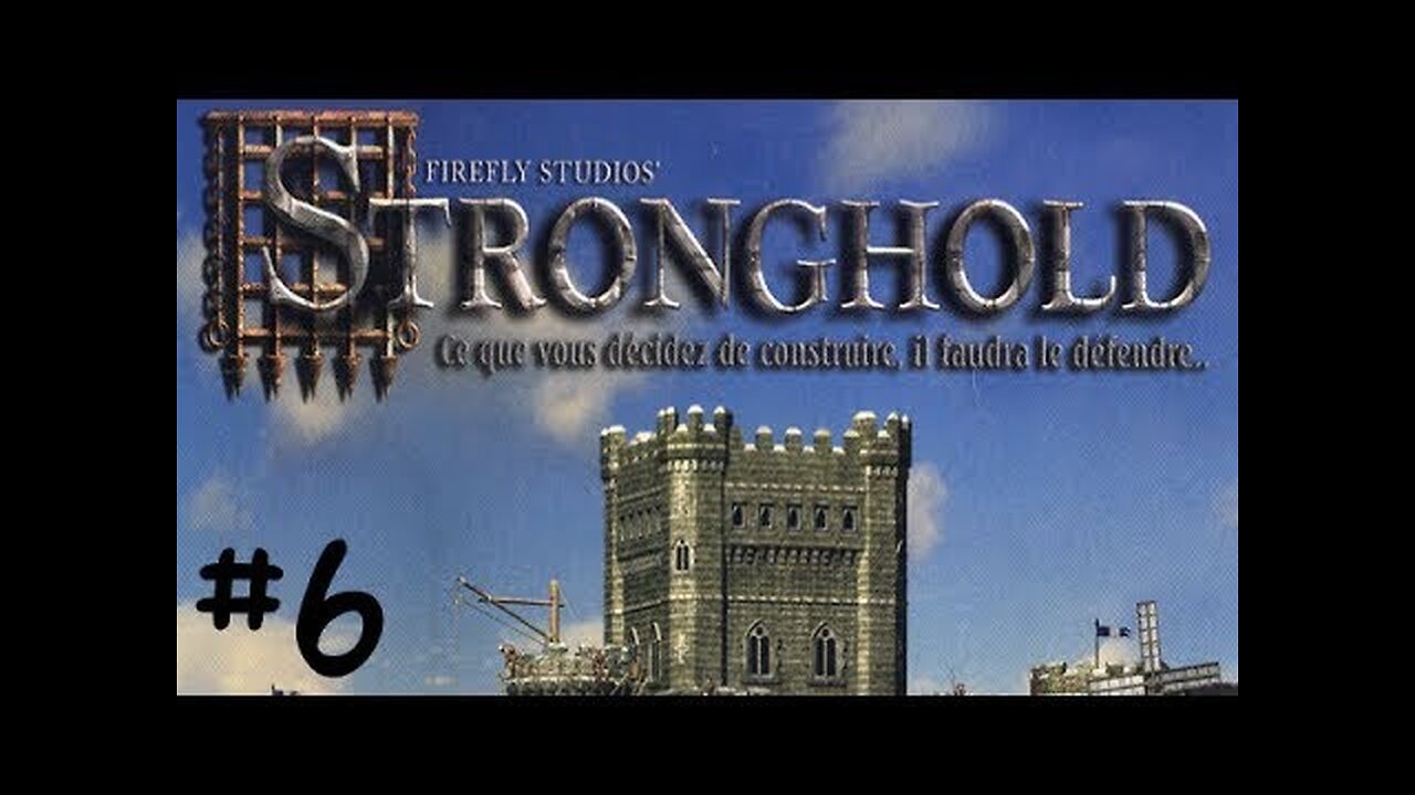 (Réupload) Stronghold HD | 06 | la bière c'est la vie!