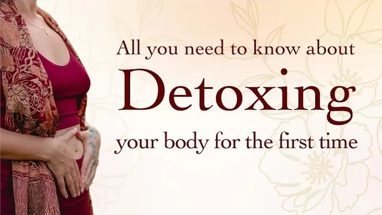 Detoxing Your Body - Detox Tips & Best Cleanse for First Detox