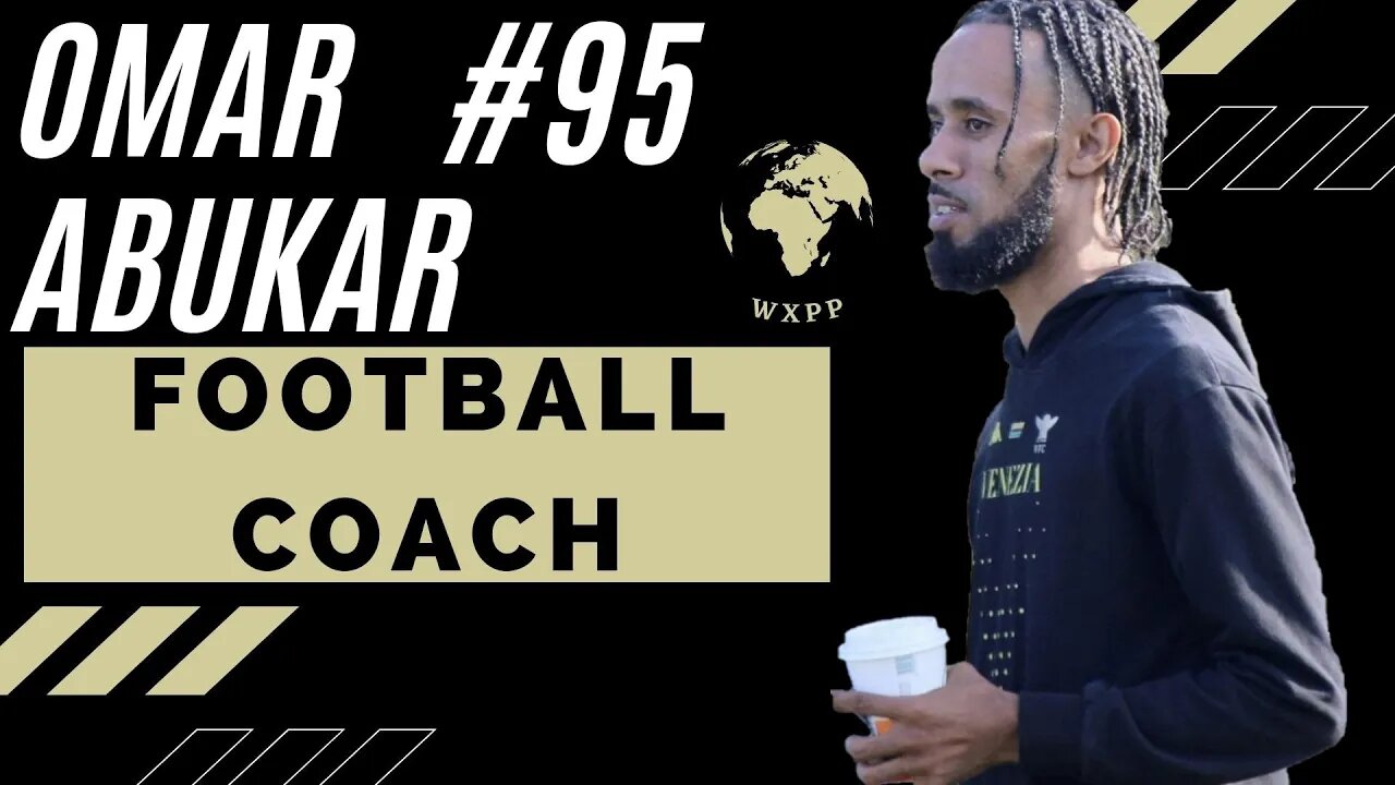 Omar Abukar (Football Coach) #95 #podcast #explore