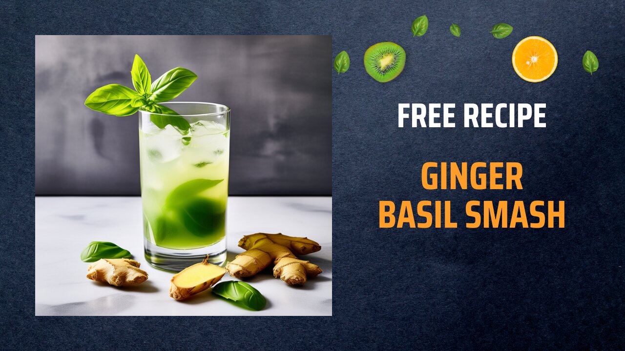 Free Ginger Basil Smash Recipe 🍹🌿Free Ebooks +Healing Frequency🎵