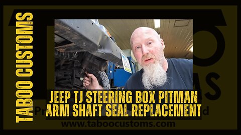 Jeep TJ Wrangler Replacing the Pitman Arm Seal