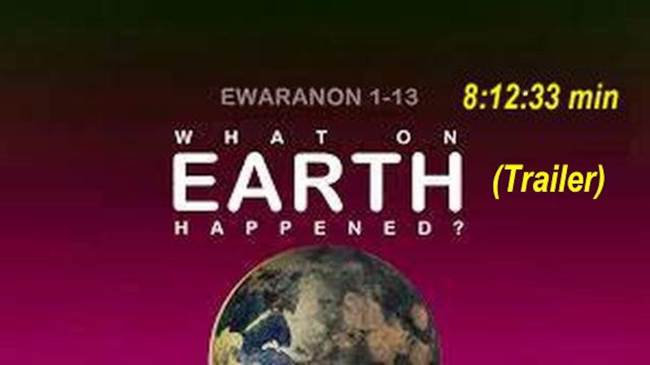 E W A R - A N O N: What On Earth Happened? (Trailer) [Dec 28, 2021]