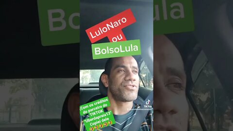LuloNaro ou BolsoLula