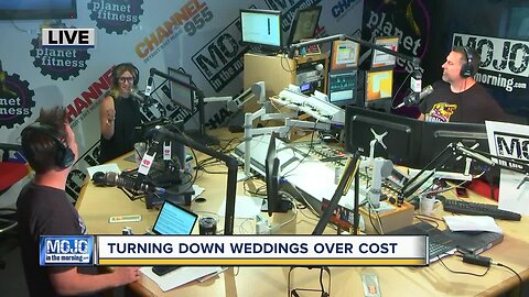 Mojo in the Morning; Turning down weddings over cost