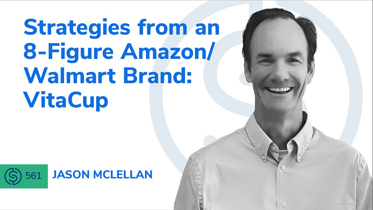 Strategies from an 8-Figure Amazon/Walmart Brand: VitaCup | SSP #561