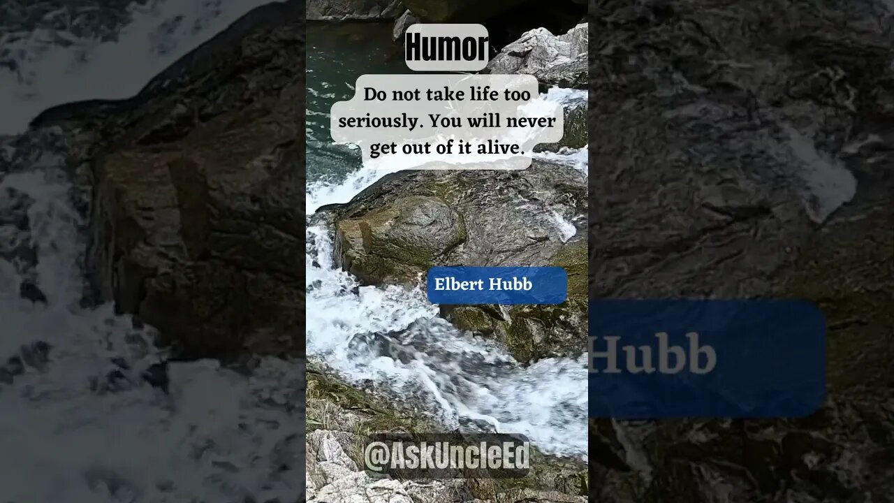 Men's Philosophy : Humor - Elbert Hubbard