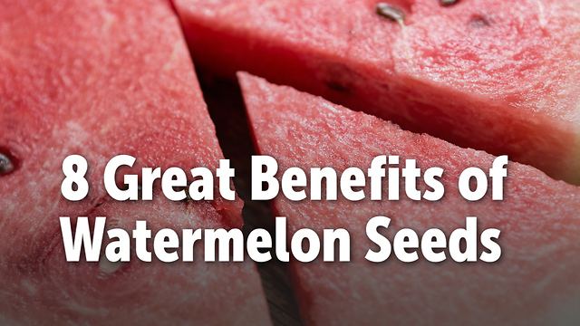 8 Great Benefits of Watermelon Seeds