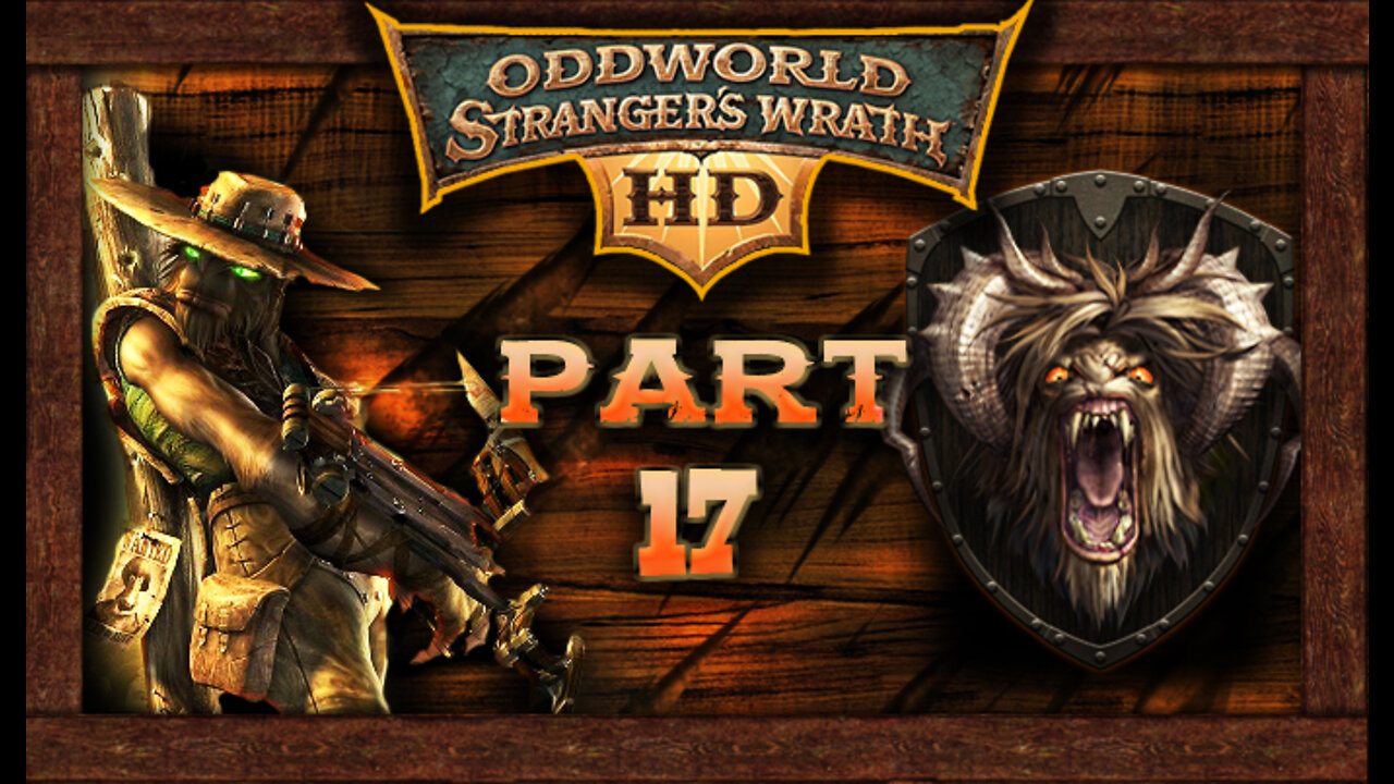 Oddworld Stranger's Wrath [HD Remaster]: Part 17 - Dam Facility (no commentary) PC/Steam