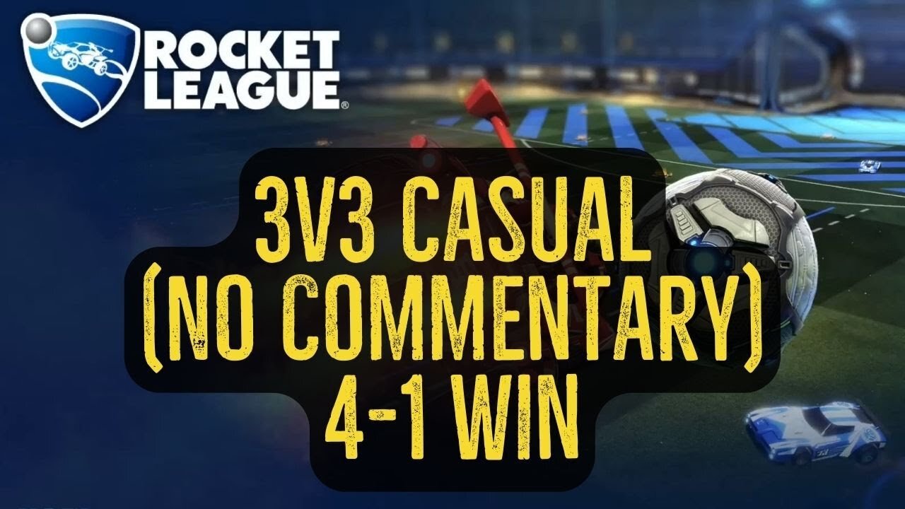 Let's Play Rocket League Gameplay No Commentary 3v3 Casual 4-1 Win