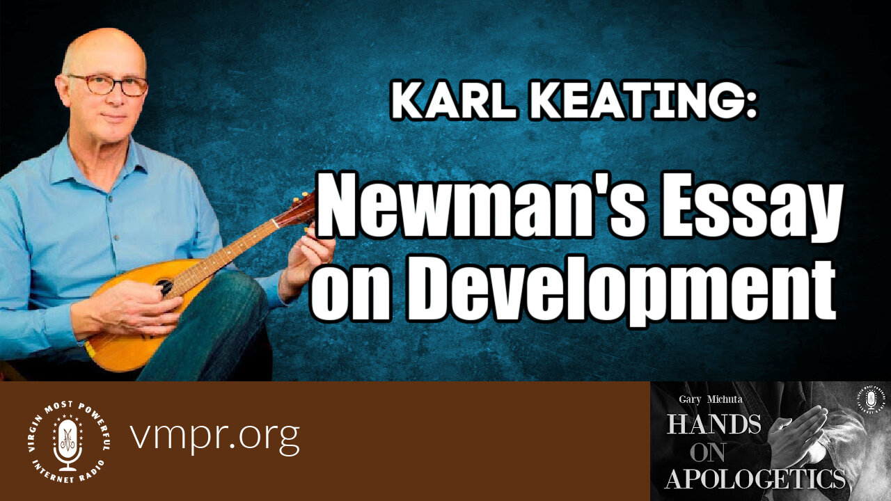 22 Jul 22, Hands on Apologetics: Newman's Essay on Development