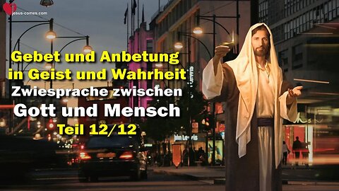 Zwiesprache zwischen Gott und Mensch... Jesus erläutert ❤️ Das Dritte Testament Kapitel 17-12/12